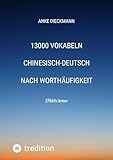  13000 Vokabeln Chinesisch-Deutsch nach Worthäufigkeit: Effektiv lernen
