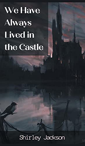 We Have Always Lived In The Castle