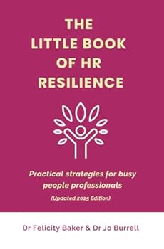 Paperback The Little Book of HR Resilience: Practical Strategies for Busy People Professionals Book