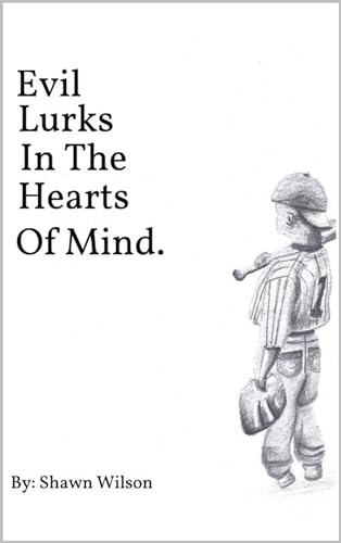 Evil lurks in the hearts of mind (English Edition)