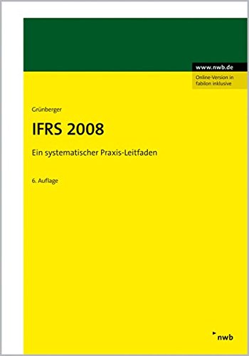 IFRS 2008. Ein systematischer Praxis-Leitfaden. Stand: 1.11.2007. IFRS 2008. Ein systematischer Praxis-Leitfaden. Stand: 1.11.2007.