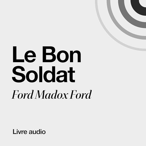 Le Bon Soldat Audiolibro Por Ford Madox Ford arte de portada