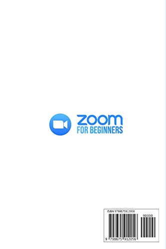 image for Independently Published ZOOM FOR BEGINNERS: A Step by Step Guide On Ge