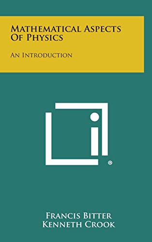 Mathematical Aspects of Physics: An Introduction