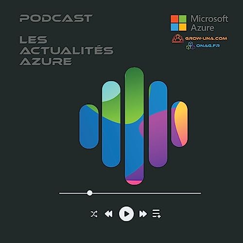 Actualit&eacute;s Azure - Episode 2023.25
