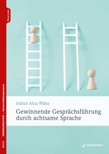 Gewinnende Gesprächsführung durch achtsame Sprache