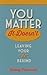 You Matter, It Doesn't: Leaving your it Behind