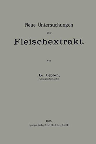 Neue Untersuchungen über Fleischextrakt