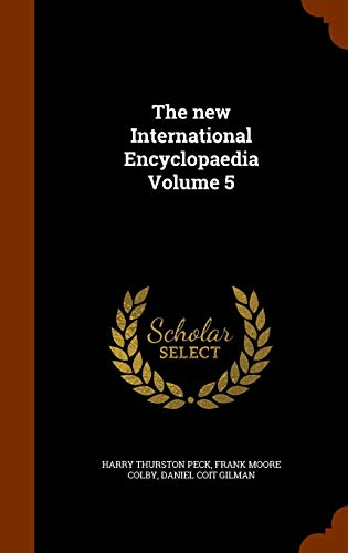 The new International Encyclopaedia Volume 5 134358177X Book Cover