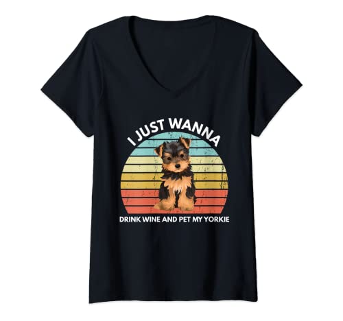 Femme Je veux juste boire du vin et caresser mon Yorkie Funny Yorkie T-Shirt avec Col en V