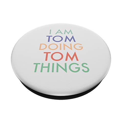 I am Tom. Doing, Tom Things. Fun Celebration PopSockets Swappable PopGrip, Black - Image 2