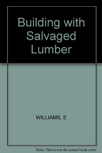 Building With Salvaged Lumber 0830605975 Book Cover