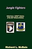  Jungle Fighters: Strike Force - 2/502nd Infantry of the 101st Airborne Division