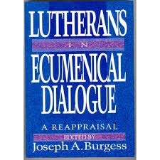 Paperback Lutherans in Ecumenical Dialogue: A Reappraisal Book