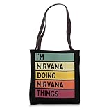 I'm Nirvana Doing Nirvana Things Funny Personalized Quote Tote Bag