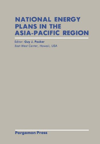 National Energy Plans in the Asia–Pacific Region: Proceedings of Workshop III of the Asia–Pacific Energy Studies Consultative Group (APESC) (English Edition)
