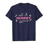 Best Mommy in the World, Perfect Gift for Mothers T-Shirt