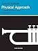 Physical Approach To Elementary Brass Playing: For Trumpet