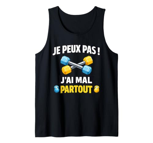 Je Peux Pas J'Ai Mal Partout Sport Musculation Exercices Débardeur