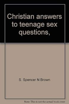 Christian answers to teenage sex questions, (A Genesis Press book)