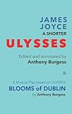 A Shorter Ulysses: Including Blooms of Dublin and an Introduction to Ulysses - Herausgeber: Anthony Burgess 