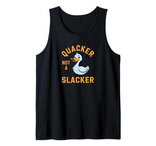 Quacker Not a Slacker | Funny Motivational Duck Tees Camiseta sin Mangas