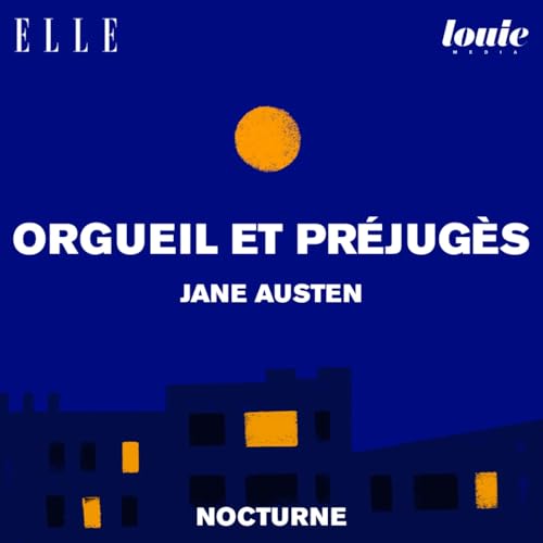 Il &eacute;tait une fois "Orgueil et Pr&eacute;jug&eacute;s" de Jane Austen, lu par Charlotte Pudlowski