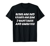Photo Gallery le rose sono le violette rosse sono blu, voglio anche queso e tacos maglietta Photo Gallery le rose sono le violette rosse sono blu, voglio anche queso e tacos maglietta