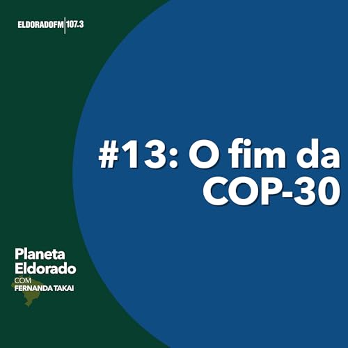 #13 - O fim da COP-30