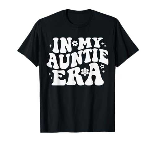 In My Auntie Era Baby Announcement for Aunt Mother's Day T-Shirt