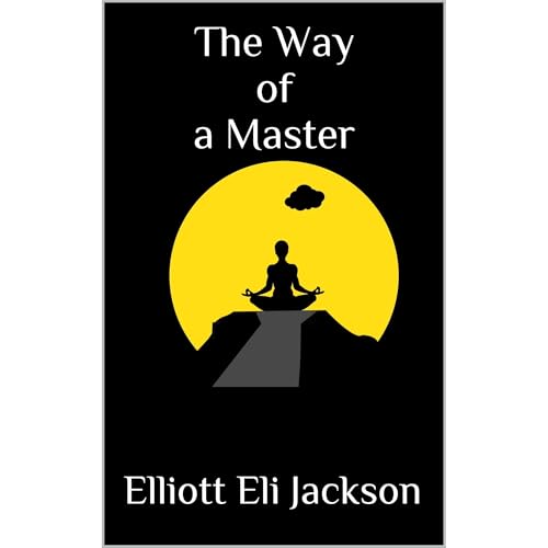 The Way of a Master Audiolibro Por Elliott Eli Jackson arte de portada