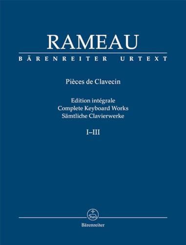 Jean-philippe rameau : pieces de clavecin - integrale des volumes 1 a 3