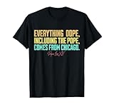The Pope Is Dope Comes From Chicago New Pope Leo XIV T-Shirt