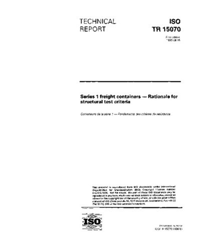 ISO/TR 15070:1996, Series 1 freight containers - Rationale for ...