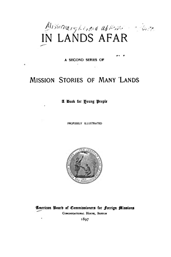 In Lands Afar, A Second Series of Mission Stories of Many Lands