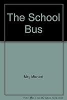 The School Bus 0026743124 Book Cover
