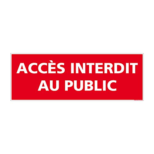 Signaletique.biz Panneau Acces Interdit au Public Signalisation 210 x 75 mm Adhesif