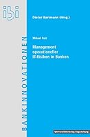 Management Operationeller It-Risiken in Banken: Rechtliche Und Steuerrechtliche Aspekte Der Bewertung Operationeller Risiken Von It- Und Outsourcing-P 3868450289 Book Cover