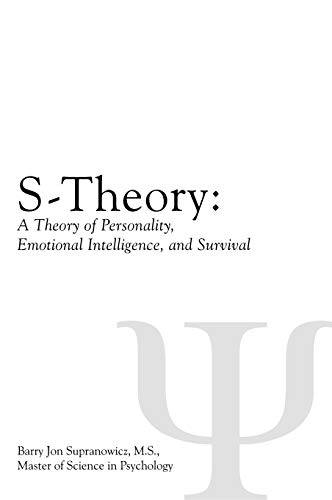 S-Theory: A Theory of Personality, Emotional Intelligence, and Survival