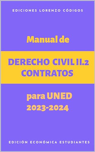 Derecho de CONTRATOS - Civil II.2 para UNED 2023-2024: Manual de Derecho Civil II.2 CONTRATOS (Manuales de DERECHO en la UNED)