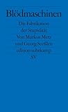 Blödmaschinen: Die Fabrikation der Stupidität (edition suhrkamp)