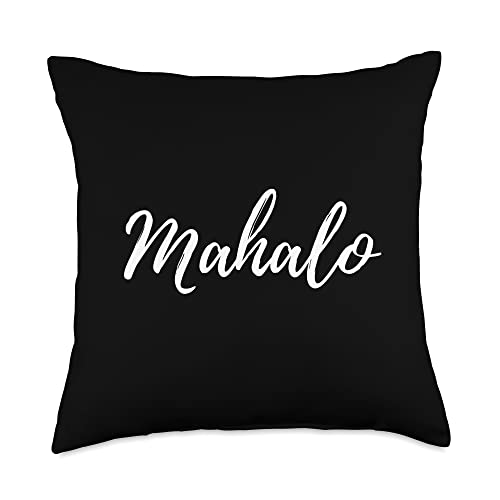Mahalo - Hawaiian Thank You Hawaii Expression of Gratitude Throw Pillow
