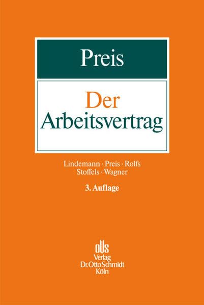 Der Arbeitsvertrag: Handbuch der Vertragspraxis und -gestaltung