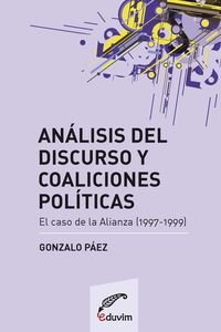 Análisis del discurso y coaliciones políticas: El caso de la Alianza (1997-1999) (2013)