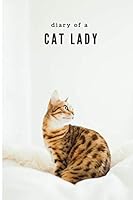 Diary of a Cat Lady : Notebook 1709578467 Book Cover