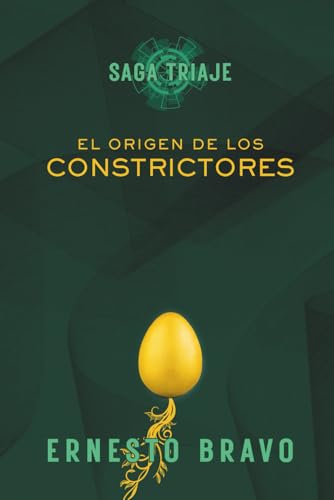 SAGA TRIAJE. EL ORIGEN DE LOS CONSTRICTORES.: 1