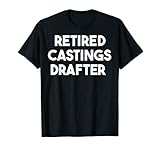 Zeichner für Gussteile im Ruhestand T-Shirt