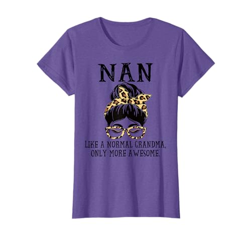 Nan Like a Normal Grandma Only More Awesome Mothers Day T-Shirt
