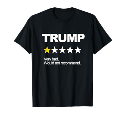 Trump Sehr schlecht würde nicht empfehlen Anti Trump T-Shirt