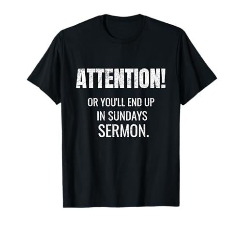 Funny Warning Christian Youth Church Pastor Sermon Gift T-Shirt